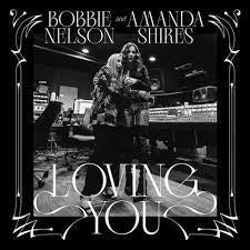NELSON BOBBIE & AMANDA SHIRES-LOVING YOU WHITE VINYL LP *NEW*