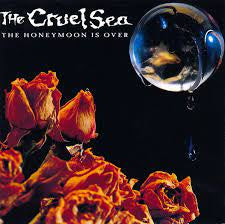 CRUEL SEA THE-THE HONEYMOON IS OVER LP *NEW*
