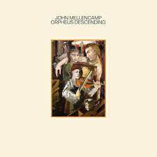 MELLENCAMP JOHN-ORPHEUS DESCENDING LP *NEW*