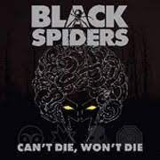 BLACK SPIDERS-CAN'T DIE, WON'T DIE LP *NEW*