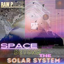 RAW POETIC-SPACE BEYOND THE SOLAR SYSTEM 3LP *NEW*