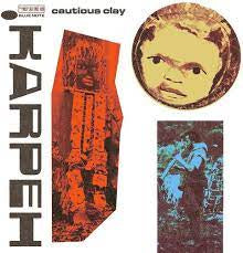 CAUTIOUS CLAY-KARPEH CD *NEW*