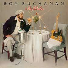 BUCHANAN ROY-MY BABE LP EX COVER VG+