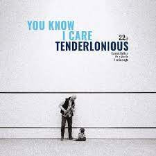 TENDERLONIOUS-YOU KNOW I CARE CD *NEW*