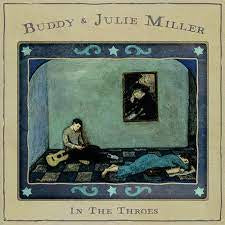 MILLER BUDDY & JULIE-IN THE THROES CD *NEW*