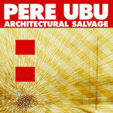 PERE UBU-ARCHITECTURAL SALVAGE LP EX COVER NM