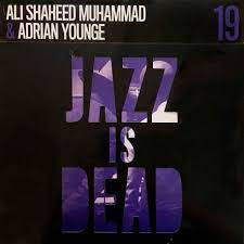 MUHAMMAD ALI SHAHEED &  ADRIAN YOUNGE-JAZZ IS DEAD 19 INSTRUMENTALS LP *NEW*