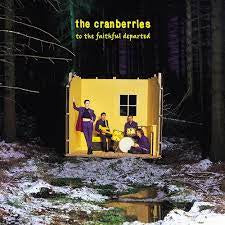 CRANBERRIES THE-TO THE FAITHFUL DEPARTED LP *NEW*