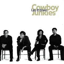 COWBOY JUNKIES-LAY IT DOWN LP *NEW*