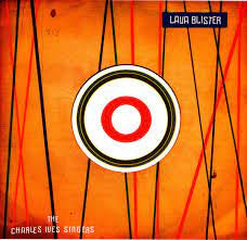 CHARLES IVES SINGERS-LAVA BLISTER LP *NEW*