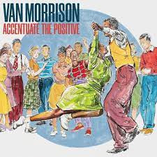 MORRISON VAN-ACCENTUATE THE POSITIVE CD *NEW*
