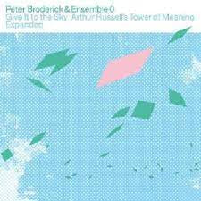 BRODERICK PETER & ENSEMBLE 0-GIVE IT TO THE SKY CD *NEW*