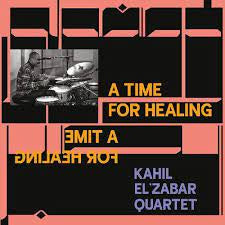 EL'ZABAR KAHIL QUARTET-A TIME FOR HEALING 2LP *NEW*