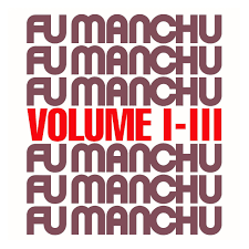 FU MANCHU-VOLUME I-III CD *NEW*