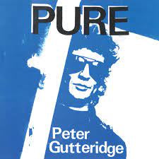 GUTTERIDGE PETER-PURE LP *NEW*
