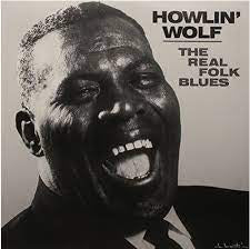 HOWLIN' WOLF-THE REAL FOLK BLUES LP NM COVER EX