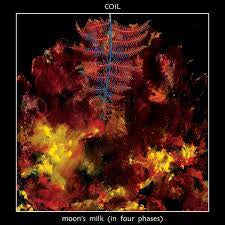 COIL-MOON'S MILK (INFOUR PHASES) 2CD *NEW*