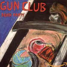 GUN CLUB THE-DEATH PARTY DELUXE 2CD VG