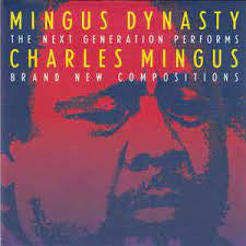 MINGUS DYNASTY-THE NEXT GENERATION PERFORMS CHARLES MINGUS CD NM