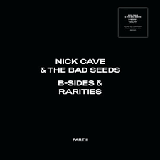 CAVE NICK & THE BAD SEEDS-B-SIDES & RARITIES PART II 2CD *NEW*