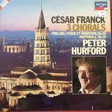 FRANCK CESAR-3 CHORALS ETC PETER HURFORD CD VG