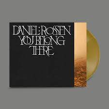 ROSSEN DANIEL-YOU BELONG THERE GOLD VINYL LP *NEW*
