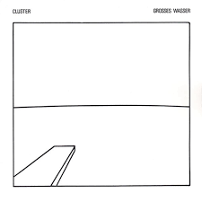 CLUSTER-GROSSES WASSER LP *NEW*