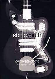 SONIC YOUTH-CORPORATE GHOST THE VIDEOS: 1990-2002 DVD VG