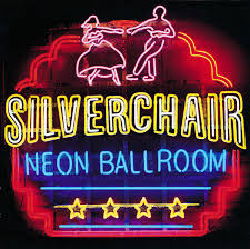 SILVERCHAIR-NEON BALLROOM LP *NEW*