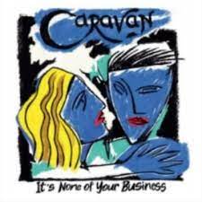 CARAVAN-IT'S NONE OF YOUR BUSINESS LP *NEW* WAS $54.99 NOW...