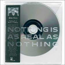 ZORN JOHN-NOTHING IS A S REAL AS NOTHING CD *NEW*