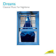 DREAMS CLASSICAL MUSIC FOR A GOOD NIGHTS SLEEP CD *NEW*