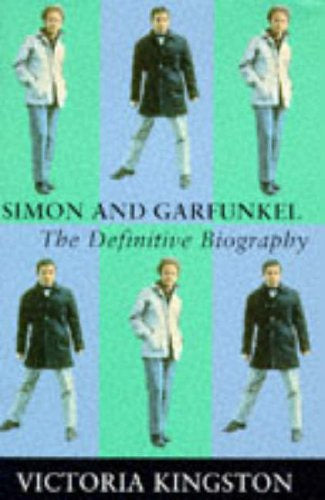 SIMON & GARFUNKEL-THE DEFINITIVE BIOGRAPHY KINGSTON BOOK VG