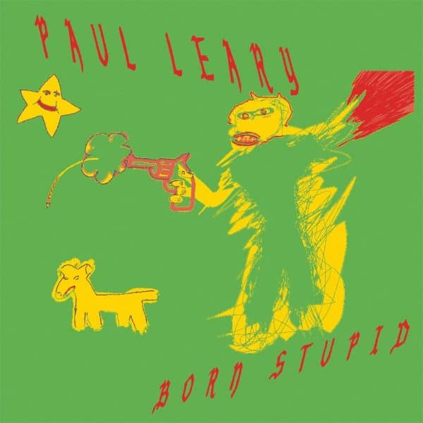 LEARY PAUL-BORN STUPID YELLOW VINYL LP *NEW*