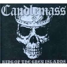 CANDLEMASS-KING OF THE GREY ISLANDS CD *NEW*