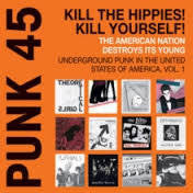PUNK 45 KILL THE HIPPIES! KILL YOURSELF-VARIOUS ARTISTS 2LP *NEW*