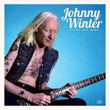 WINTER JOHNNY-IT'S MY LIFE BABY LP *NEW*