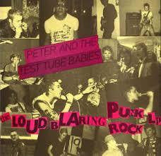 PETER & THE TEST TUBE BABIES-LOUD BLARING PUNK ROCK LP VG+ COVER VG