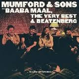MUMFORD & SONS WITH BAABA MAAL, THE VERY BEST & BEATENBERG-JOHANNESBURG 10" *NEW*