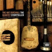 BIRCHALL NAT QUARTET-THE STORYTELLER CD *NEW*