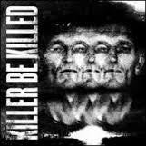 KILLER BE KILLED-KILLER BE KILLED CD *NEW*