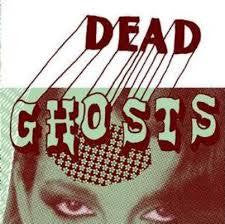 DEAD GHOSTS-BAD VIBES 7INCH *NEW*