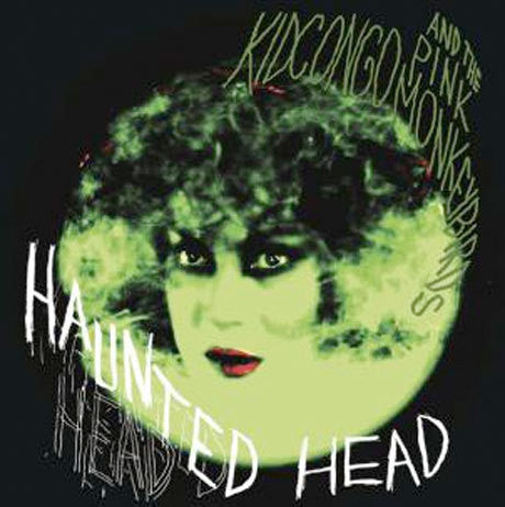 KID CONGO AND THE PINK MONKEY BIRDS-HAUNTED HEAD LP *NEW*