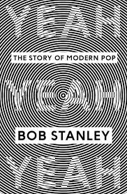 YEAH YEAH YEAH THE STORY OF MODERN POP-BOB STANLEY BOOK VG