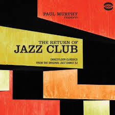 PAUL MURPHY PRESENTS THE RETURN OF JAZZ CLUB-VARIOUS CD *NEW*