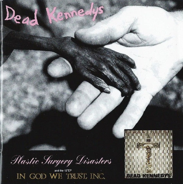 DEAD KENNEDYS-PLASTIC SURGERY DISASTERS & IN GOD WE TRUST INC CD *NEW*