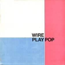 WIRE-PLAY POP LP VG+ COVER VG