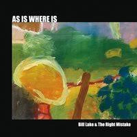 LAKE BILL & THE RIGHT MISTAKE-AS IS WHERE IS CD *NEW*