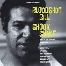 BLOODSHOT BILL-SHOOK SHAKE LP *NEW*
