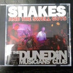 SHAKES AND THE SWELL GUYS-DUNEDIN MUSICIANS CLUB CD VG